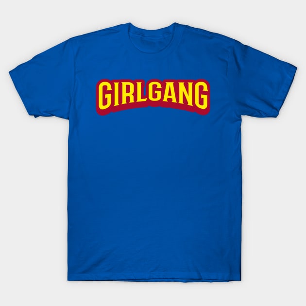 Girl Gang T-Shirt by JETBLACK369